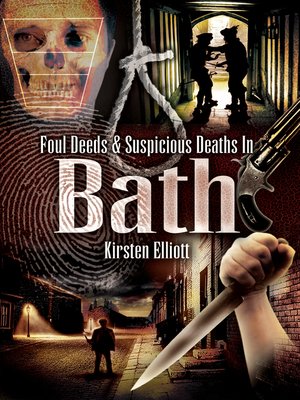 cover image of Foul Deeds & Suspicious Deaths In Bath